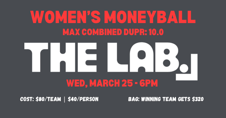 Women's Moneyball - Max DUPR 10.0