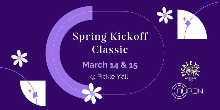 Nuron Spring Kickoff Classic - Presented by Nuron Pickleball