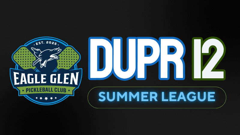 DUPR 12 - Summer League