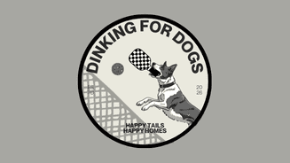 Dinking for Dogs