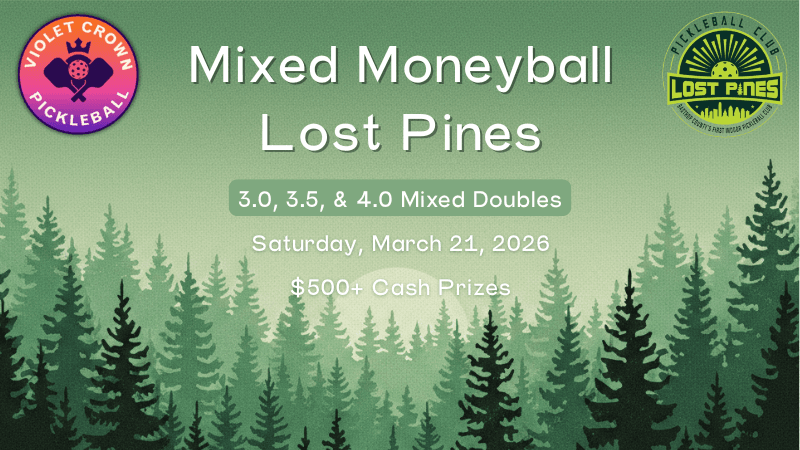Violet Crown Mixed Moneyball @ Lost Pines