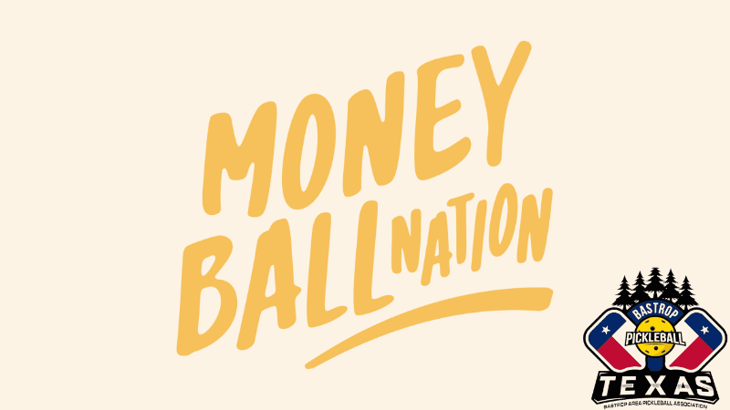 Bastrop Pickleball x Moneyball - 3.0+ and 4.0+