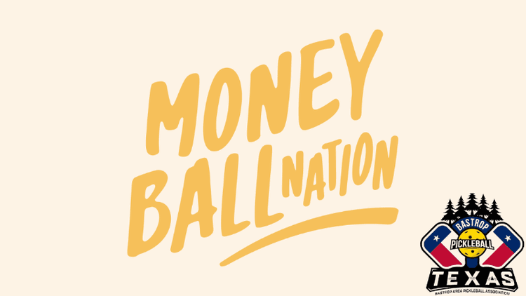 Bastrop Pickleball x Moneyball - 3.0+ and 3.5+