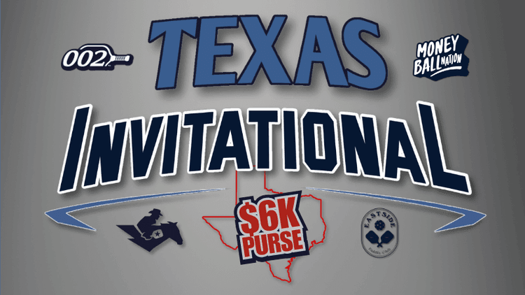 002 Pickleball  X  Money Ball Nation - Texas Invitational - $6k Purse