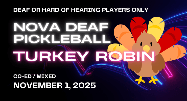 NOVA Deaf Pickleball Turkey Robin