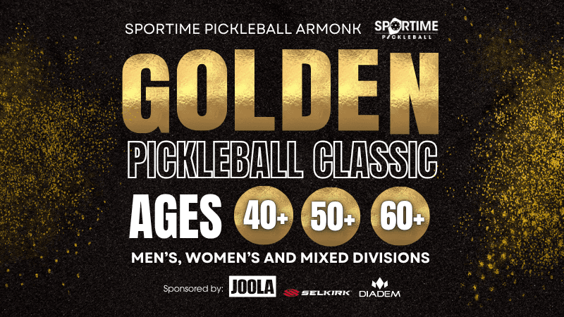 2026 SPORTIME Pickleball Armonk Golden Paddle Classic