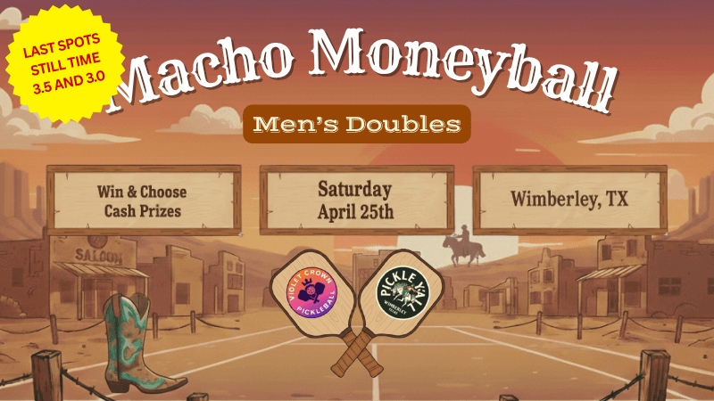 Macho Moneyball at Pickle Y'all | Violet Crown Pickleball | Men's Doubles