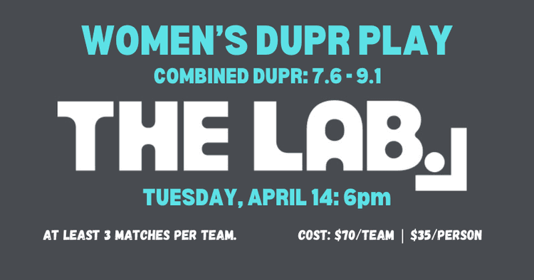 Women's DUPR Play (team DUPR 7.6-9.1)