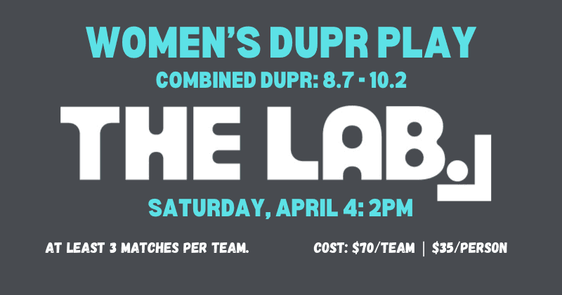 Women's DUPR Play (team DUPR 8.7-10.2)