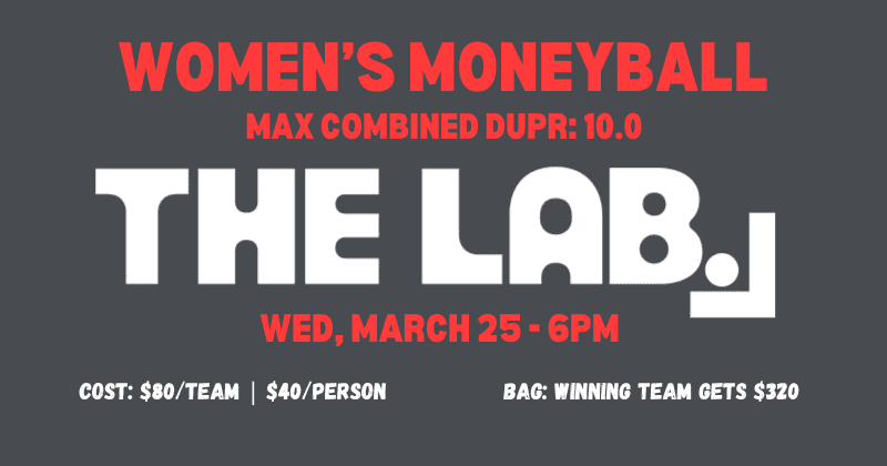 Women's Moneyball - Max DUPR 10.0