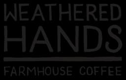 Weathered Hands Coffee